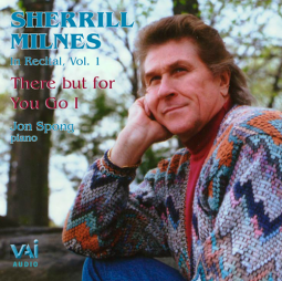 Sherrill Milnes in Recital, Vol.1: There but for You Go I (CD)