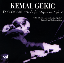 Kemal Gekic in Concert - Chopin and Liszt (CD)