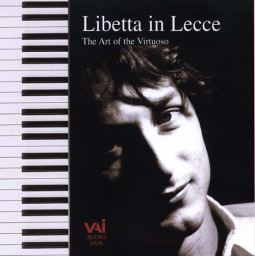 Libetta in Lecce: The Art of the Virtuoso (CD)