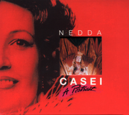 Nedda Casei: A Portrait (CD)