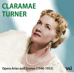 CLARAMAE TURNER: Opera Arias & Scenes, 1946-53 (CD)