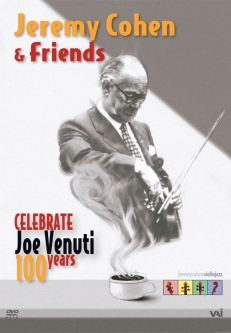 Jeremy Cohen & Friends Celebrate Joe Venuti (DVD)