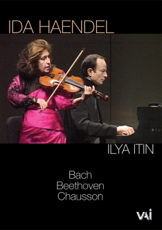 Ida Haendel & Ilya Itin: Bach, Beethoven, Chausson (DVD)
