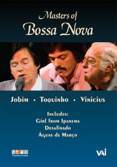 Bossa Nova Masters: Jobim, Vinicius, Toquinho (DVD)